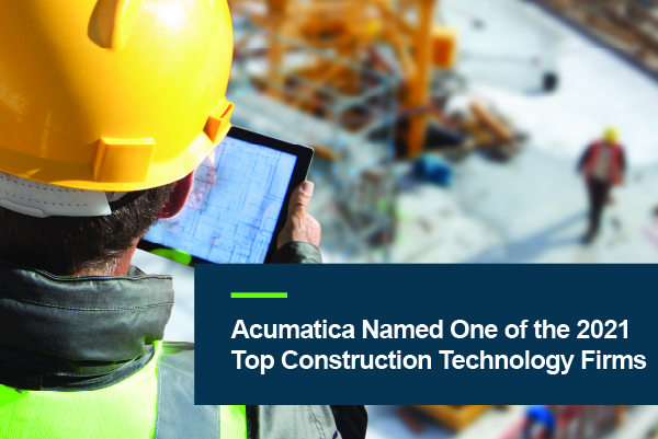 Acumatica is one of the 2021 Top Construction Technology Firms