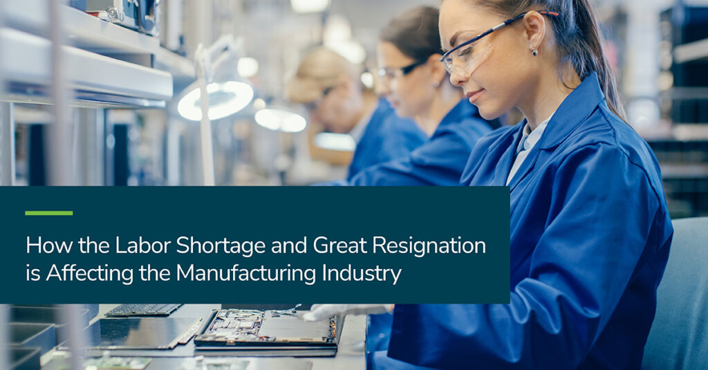How-The-Labor-Shortage-and-Great-Resignation-are-affecting-the-manufacturing-industry