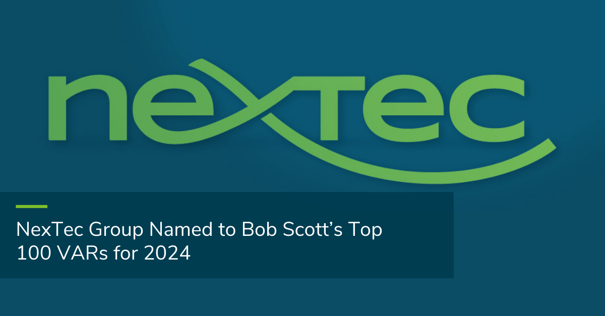 NexTec Group Named to Bob Scott’s Top 100 VARs for 2024