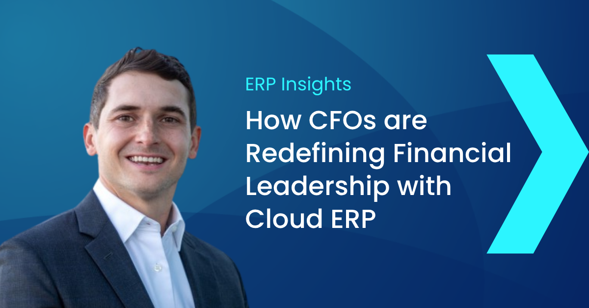 How CFOs are Redefining Financial Leadership with Cloud ERP